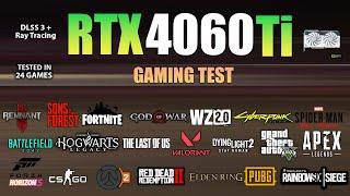 RTX 4060 Ti : Test in 24 Games - RTX 4060 Ti Gaming