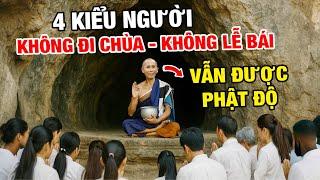 Chấn Động: Sư Minh Tuệ Tiết Lộ 4 Kiểu Người Không Cần Đi Chùa Mà Vẫn Được Trời Phật Độ Trì