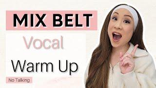 MIX BELT Vocal Warm Up No Talking (Mezzo-Soprano Range)