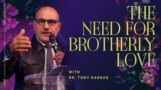 TORCC NY - Mother’s Day: The Need for Brotherly Love - Sunday PM | Dr. Tony Kassas