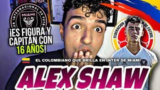 REACCIÓN A LA NUEVA JOYA COLOMBIANA ¡DESCUBIERTA EN LA MLS CON 16 AÑOS! (ALEXANDER SHAW) 