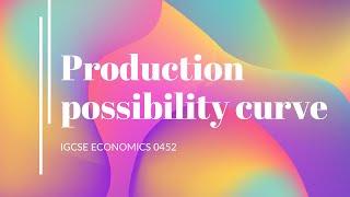 Igcse economics - production possibility curve