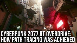 Tech Focus: Cyberpunk 2077 RT Overdrive - How Is Path Tracing Possible on a Triple-A Game?