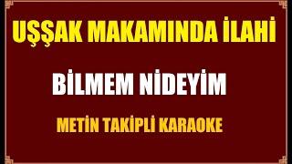 Uşşak Makamı İlahi -Karaoke