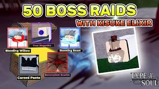 HERE'S WHAT I GOT WITH 50 BOSS RAIDS WITH KISUKE ELIXIR BOOST! | Type Soul