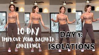 10 Day Improve Your Bachata Challenge ~ Day 1: Isolations