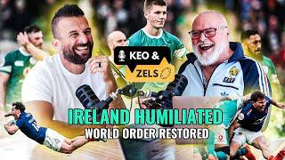 Keo & Zels: Ireland humiliated, world order restored