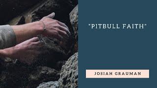 Matthew 17:14-20 | Pitbull Faith - Josiah Grauman