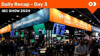 Daily Recap - Day 3 #IBCShow2024