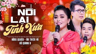 Nối Lại Tình Xưa & Khúc Hát Ân Tình - Hồng Quyên, Ân Thiên Vỹ, Hồ Quang 8