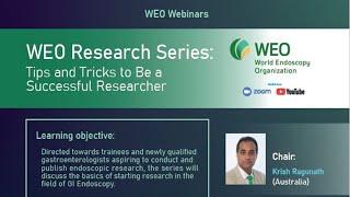 2021: WEO Webinar | Research Series #1 - Research for the Endosopist - How do I start?