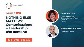 Nothing else matters: comunicazione e leadership che contano