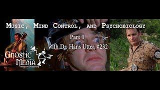 Dr. Hans Utter Interview – “Music, Mind Control, and Psychobiology, Pt. 1” – #232