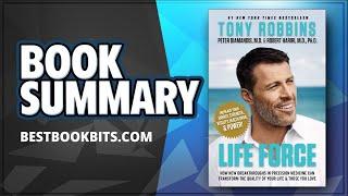 Life Force | New Breakthroughs in Precision Medicine | Tony Robbins & Peter Diamandis | Book Summary