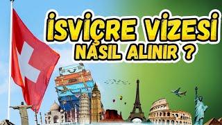 İSVİÇRE'YE GELMEK İÇİN NASIL VİZE ALINIR?