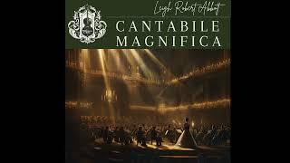 Leigh Abbott - Cantabile Magnifica [2024]