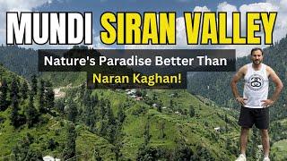 Mundi Siran Valley: A Hidden Paradise Beyond Naran Kaghan | Just 3 Hour drive from Islamabad