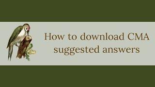 How to download CMA Exam Suggested Answers - For Intermediate & Final