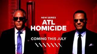 ATL Homicide Premieres July 9 | TVOne