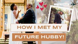 How I Met My Future Husband | Wedding Series