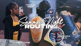 SUMMER NIGHT ROUTINE | Self Care, Sephora Run, Cleaning, Coffee Shop