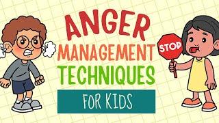 Anger Management Techniques For Kids - Strategies To Calm Down When Your Temper Rises