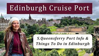 Edinburgh Scotland Cruise Port | S. Queensferry Port Info & Edinburgh Highlights