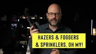 HAZERS & FOGGERS & SPRINKLERS, OH MY! (EP.190)