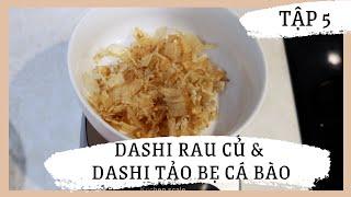 ĂN DẶM KIỂU NHẬT: CÁCH NẤU DASHI RAU CỦ VÀ DASHI TẢO BẸ CÁ BÀO//PEANUT ĂN DẶM (TẬP 5)