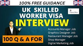 UK Skilled Worker Visa Interview: Top 100 Questions and Answers