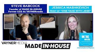 #32 STEVE BABCOCK, former CCO at VAYNERmedia, now Founder of Made In-House on "One Take with Jess"