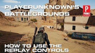 PlayerUnknown's Battlegrounds - How to Use the Replay Controls