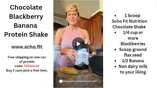 Chocolate Blackberry Banana Protein Shake Recipe - Scho Fit Nutrition - Age Well