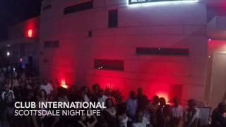 Arizona Night Life, Scottsdale, Club International