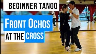 BEGINNER TANGO: MONTH 1 WEEK 3: Front Ochos from the Cross(2024)