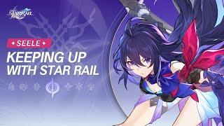 Keeping up with Star Rail - Seele: The Mysterious Underworlder who Vanished into Thin Air