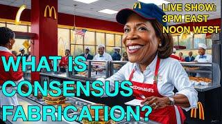 What Is Consensus Fabrication?   Kamala's McDonald's Story #factcheck #frygirl