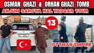 Ottoman Empire | Orhan & Osman Ghazi Tomb | Bursa To Istanbul  |Road Trip EP 13 |UAE To RUSSIA 