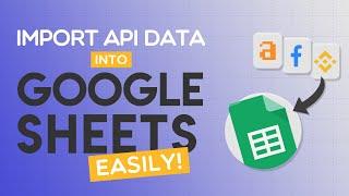 API Connector for Google Sheets - Connect/Import/Pull Data From REST/JSON/CSV API