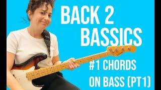 Back 2 Bassics - The most important bass lessons for beginners - EP1 Chords on Bass (PT1)