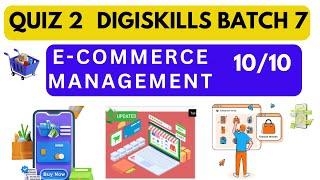 E-Commerce Management quiz 2 batch 7 | quiz 2 e-commerce management | DigiSkills dstp Muhammad Abbas