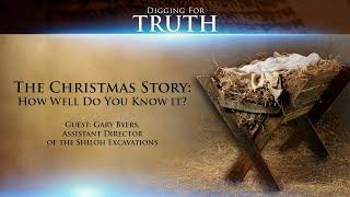 The Christmas Story-How Well Do You Know It?: Digging for Truth Episode 116