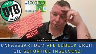 UNFASSBAR! VfB Lübeck droht die INSOLVENZ! Unsere Freunde aus Lübeck benötigen DRINGEND HILFE!