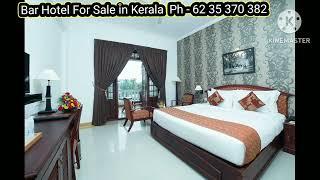 Bar Hotel For Sale in Kerala  Ph - 62 35 370 382