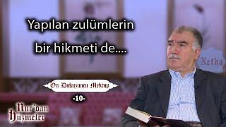 Yapılan zulümlerin bir hikmeti de... | On Dokuzuncu Mektup - 10 | Abdullah Aymaz