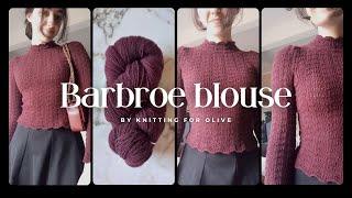 Barbroe Blouse by Knitting for Olive  |  project vlog |  from start to finish, the whole process