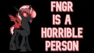 ForNoGoodReason (FNGR) Is A Horrible Person