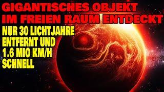 Gigantisches Objekt entdeckt - Nur 30 Lichtjahre entfernt und 1.6 Mio km/h schnell