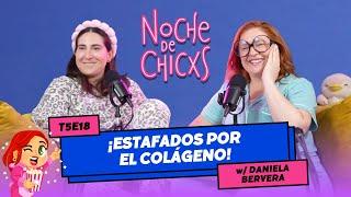 T5E18 ¡El Colágeno De Mi Mamá Nos Estafó!  Ft. Daniela Bervera #chisme