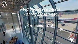 Paris CDG Airport Departures Terminal 2 B Landside & Airside / June 2023